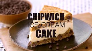 Chipwich Ice Cream Cake