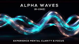 Famous Alpha Waves (8 - 13 Hz) Secret to Enhanced Creativity & Focus | Boost Brainpower Binaural Beats Net Worth