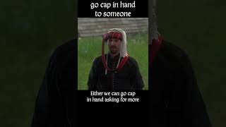 go cap in hand to sb — Kingdom Come : Deliverance dialogue scene