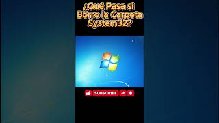 ¿Qué Pasa si Borras la Carpeta System32? La Respuesta Te Sorprenderá #viralshorts #shorts #windows