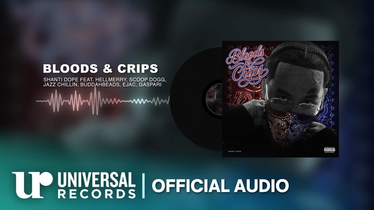 Shanti Dope feat. HELLMERRY, SCOOP DOGG, Jazz Chillin, Buddahbeads, Ejac, Gaspari - Bloods & Crips