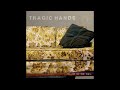 Tragic Hands - Predicament