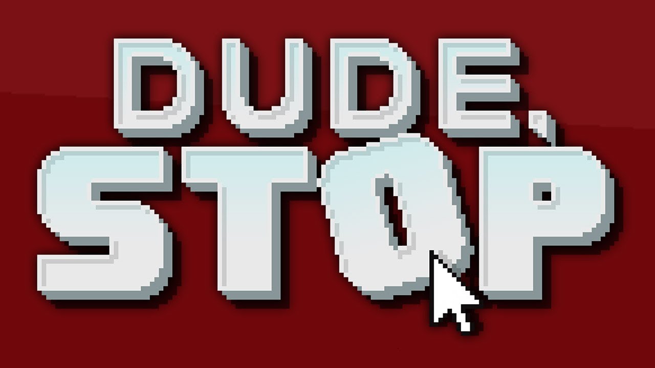 Breaking the rules! | Dude, Stop