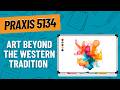 Practice Questions for Art Beyond the Western Tradition | Praxis Art: Content Knowledge (5134)