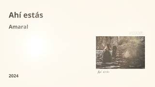 Ahí estás - Amaral