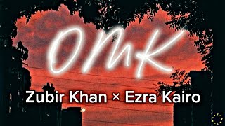 Zubir Khan × Ezra Kairo - OMK (oh my kadhale) Lirik/Lyrics #fypシ #universalmusicmalaysia #Z×E