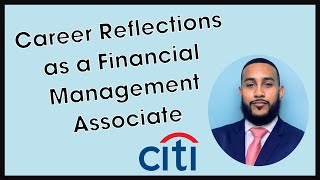 Career Reflections as a Financial Management Associate Gilberto Hernandez Citi