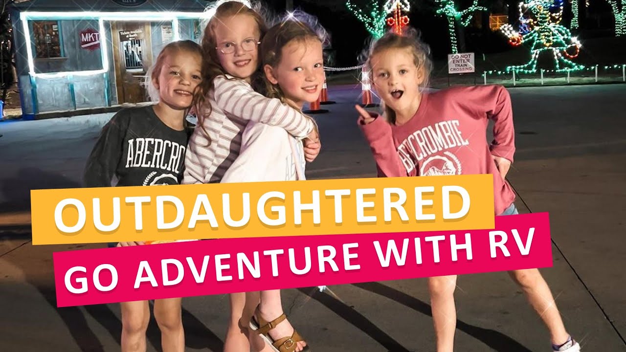 OutDaughtered RETURN | THE BIG ADVENTURE WITH THE BIG RV | THROWBACK ...