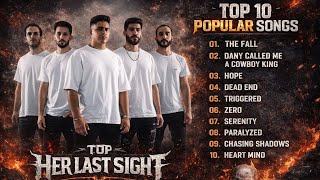  Album Her Last Sight  Top 10 Populer Song Her Last Sight  metal metalplaylist herlastsight 