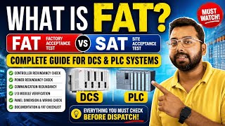 What is FAT | FAT vs SAT Explained | Complete Factory Acceptance Test (FAT) for DCS /PLC System