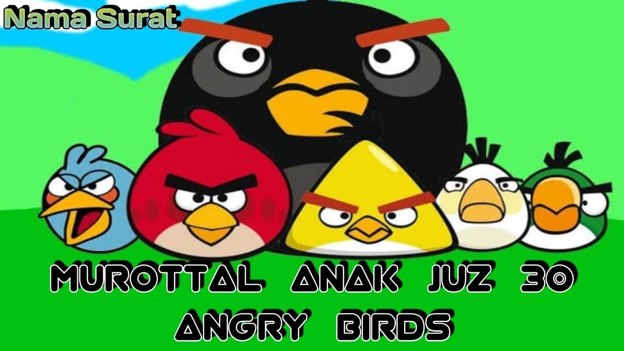Angry Birds | Murottal Anak Juz 30 