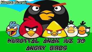 Angry Birds | Murottal Anak Juz 30 