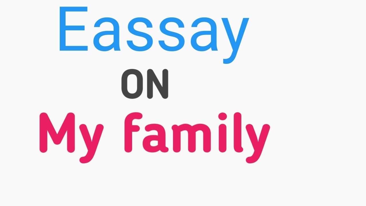 My Family Eassy In English My Family Eassy YouTube my-family-eassy-in-english-my-family-eassy-youtube