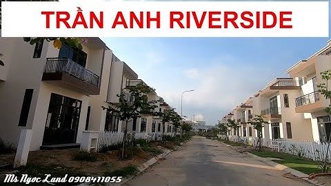 Cập nhật hạ tầng Dự án Trần Anh Riverside nhà phố biệt thự tháng 11/2019 | Ms Ngọc Land