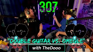 TheDooo VS. Omegle (with the DOUBLE GUITAR) -- 307 Reacts -- Episode 658
