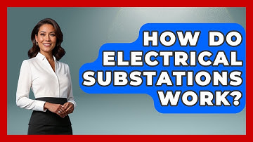How Do Electrical Substations Work? - Civil Engineering Explained