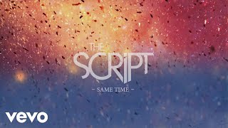 The Script - Same Time (Official Lyric Video)