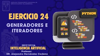 Ejercicio 24 - Generadores e iteradores
