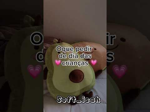 Dicas de oque pedir de dia das crianças 💗