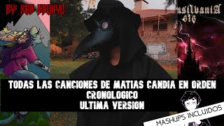 TODAS LAS CANCIONES DE @MatiasCandia  / Too Yugan EN ORDEN CRONOLOGICO (ULTIMA VERSION)