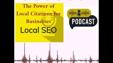 PODCAST: The Power of Local Citations for Businesses | Affordable Local SEO SERVICES"