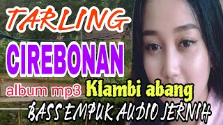 Tarling Cirebonan Album Mp3 Klambi Abang  Album Pilihan Terpopuler 