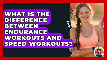 What Is the Difference Between Endurance Workouts and Speed Workouts? - All Sorts Of Running