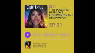 "The Power of Deep Love: Forgiveness and Redemption"