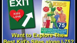 Kids Love I-75 The Best Places to Stop With Kids Along Interstate 75 .wmv