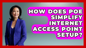How Does PoE Simplify Internet Access Point Setup? - Internet Infrastructure Explained