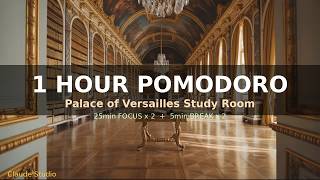 1 Hour Pomodoro Timer | Palace of Versailles Study Room | Baroque Ambient BGM