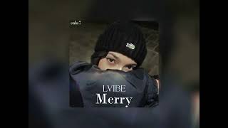 LVIBE - MERRY (speed up) #merry #lvibe