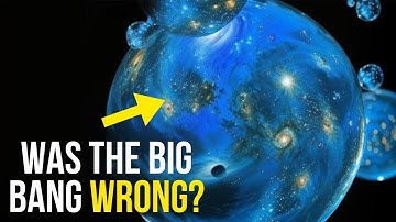 Scientists Say We’ve Been Wrong About the Big Bang and the Universe!