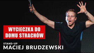 Stand-up | Maciej Brudzewski | Wycieczka do domu strachów | 2024