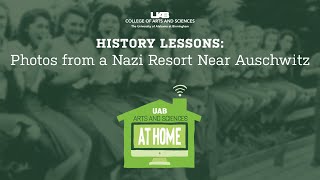History Lessons: Photos from a Nazi Resort Near Auschwitz | Arts & Sciences at Home
