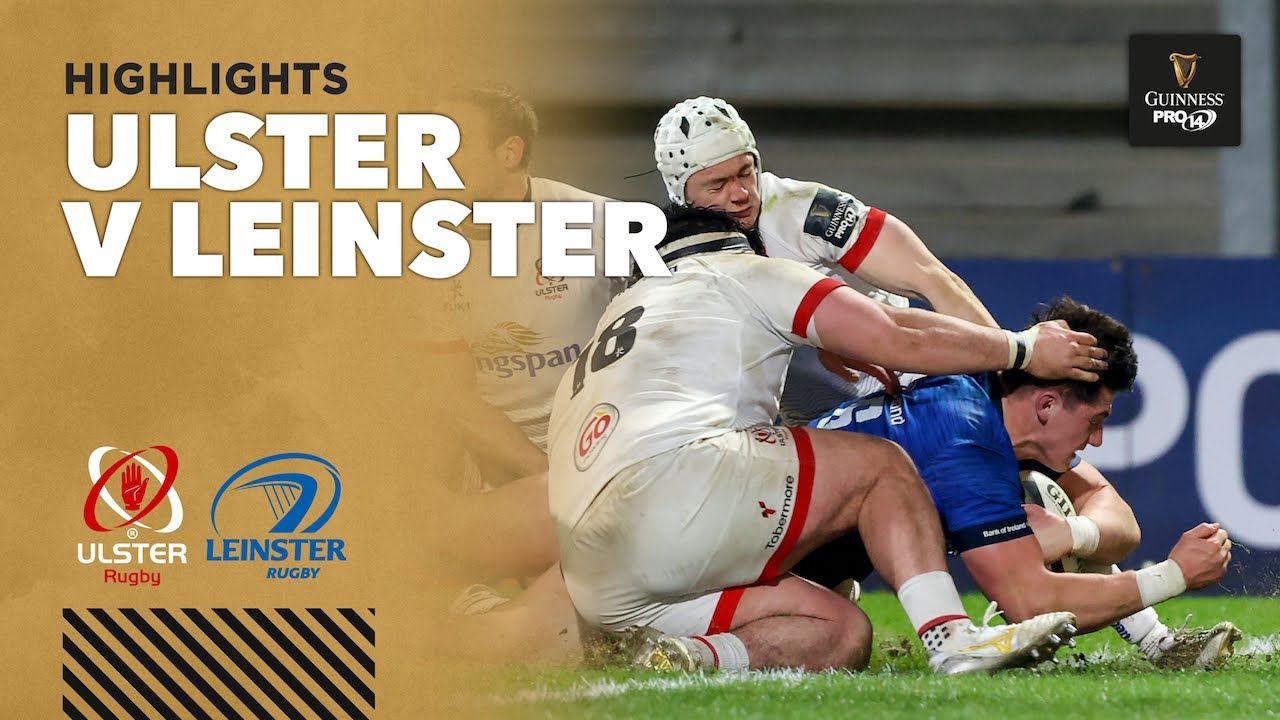 3 Minute Highlights Ulster v Leinster Round 14 Guinness PRO14 2020/21 