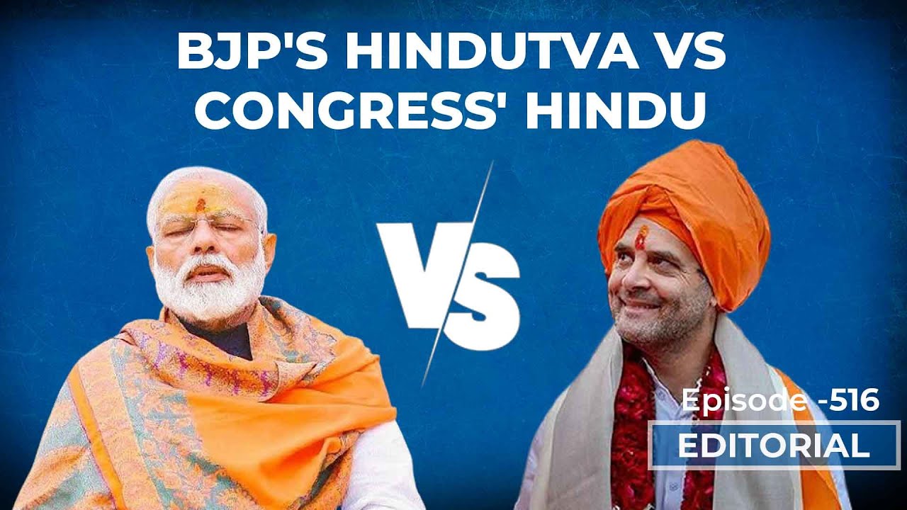Editorial with Sujit Nair: BJP's Hindutva Vs Congress' Hindu