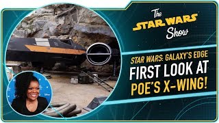 Celebrity Exclusive Look at Poe's X-wing from Star Wars: Rise of the Resistance Wealth