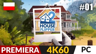 House Flipper 2 PL 🔨 #1 - odc.1 ✔️ Premiera nowych remontów domów | Gameplay po polsku 4K