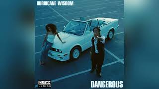 Hurricane Wisdom - Dangerous [Clean]