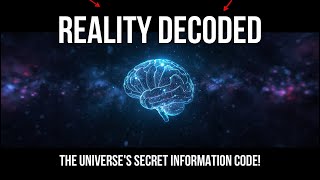 Is Reality Just Information? Unlocking The Universe's Hidden Code!