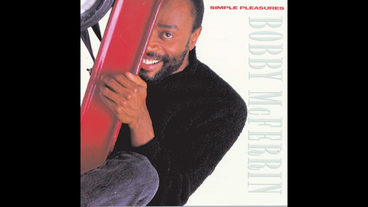 Bobby McFerrin - Don't worry be happy 1 hour