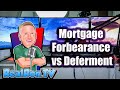 Mortgage Forbearance vs Deferment | A Forbearance or a Mortgage Deferment, which one is  for you?
