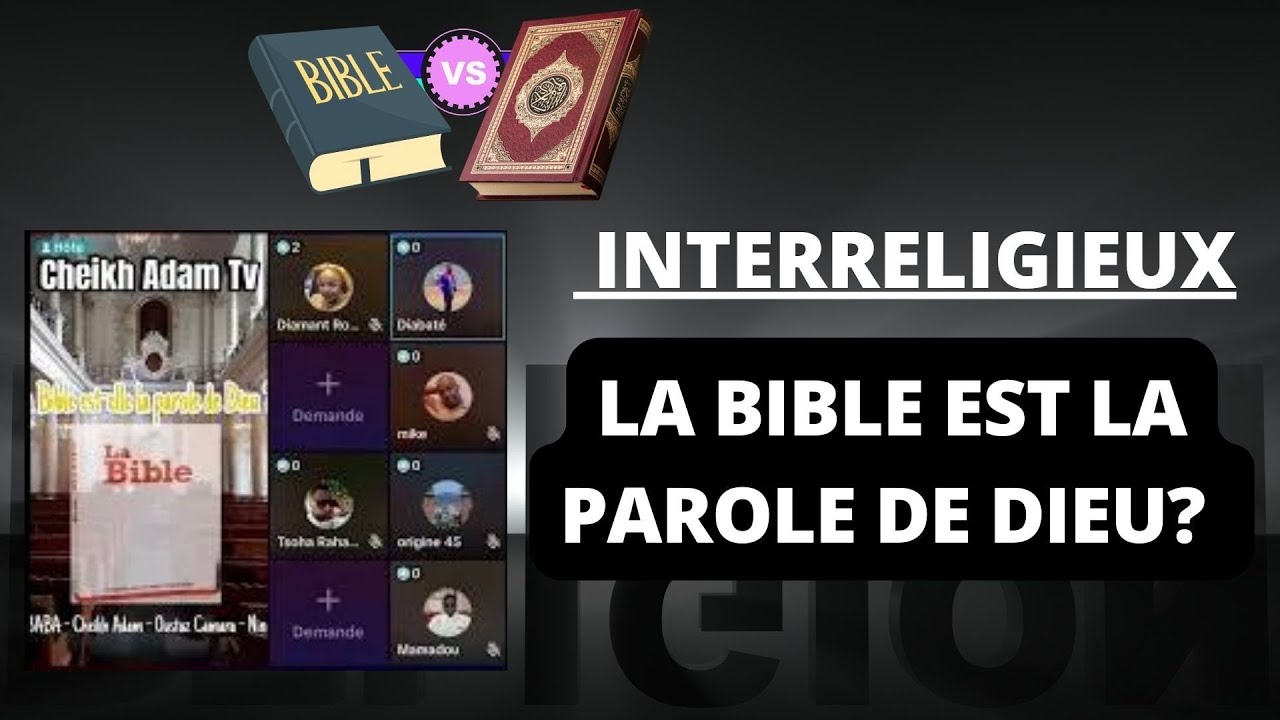 La Bible est la Parole de Dieu? Débat Interreligieux YouTube