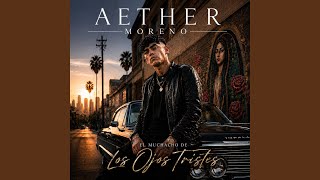 El Muchacho De Los Ojos Tristes - Aether Moreno