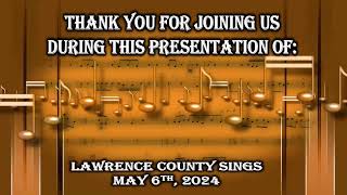 2024 Lawrence County Sings Music Program