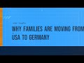 Why Families are moving from USA to Germany