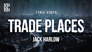 Jack Harlow - Trade Places | Lyrics