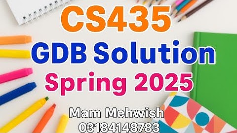 CS435 GDB Solution Spring 2025 | Latest VU Graded Discussion Answer | Full Explanation