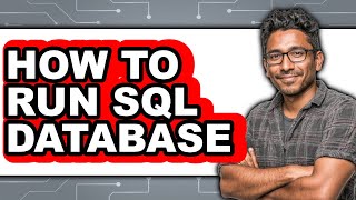 How to Run Sql Database (only Way)